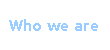 Who We Are